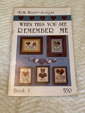 Folk-Heart-designs When This You See Remember Me Cross Stitch & Appliqué Booklet
